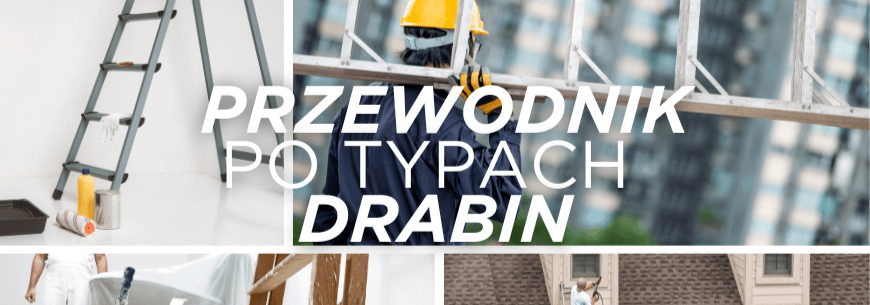 Przewodnik po typach drabin 